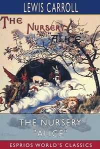 Cover image for The Nursery Alice (Esprios Classics)