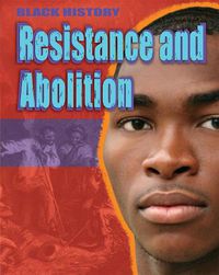 Cover image for Black History: Resistance and Abolition