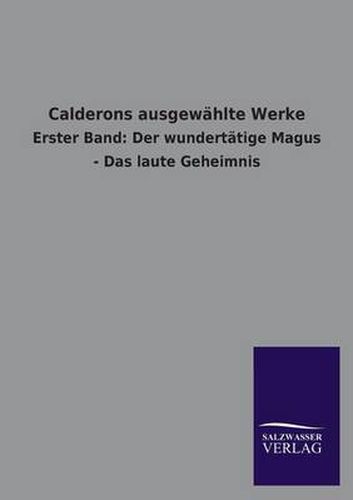 Cover image for Calderons Ausgewahlte Werke