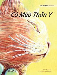 Cover image for Co Meo Th&#7847;n Y: Vietnamese Edition of The Healer Cat