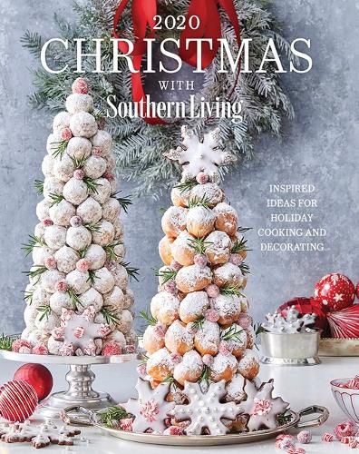 Cover image for Christmas with Southern Living 2020: Inspired Ideas for Holiday Cooking and Decorating