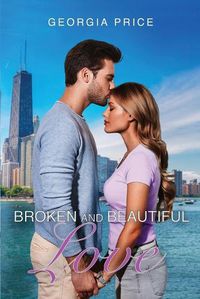 Cover image for Broken and Beautiful Love