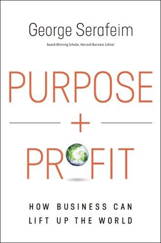 Cover image for Purpose and Profit: How Business Can Lift Up the World