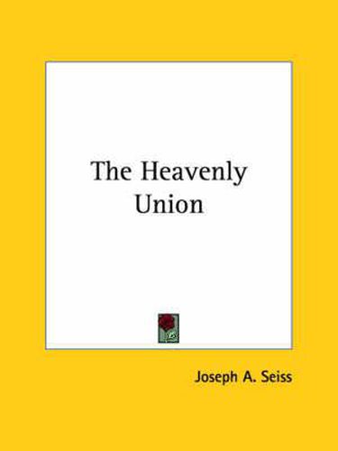 Cover image for The Heavenly Union