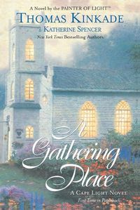 Cover image for The Gathering Place: A Cape Light Novel