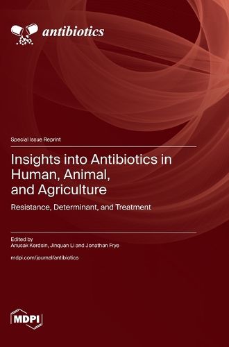 Cover image for Insights into Antibiotics in Human, Animal, and Agriculture