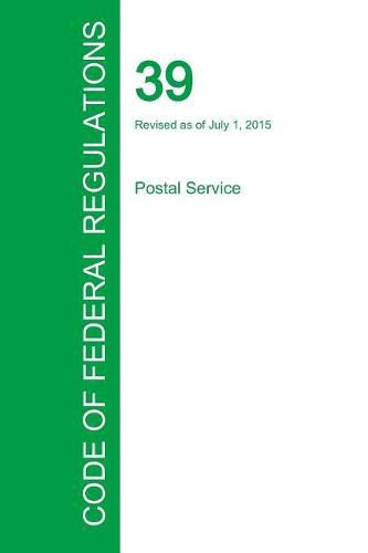 Cover image for Code of Federal Regulations Title 39, Volume 1, July 1, 2015