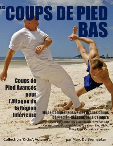 Cover image for Les Coups de Pied Bas: Coups de Pied Avances pour l'Attaque de la Region Inferieure