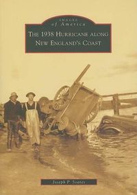 Cover image for The 1938 Hurricane Along New England's Coast