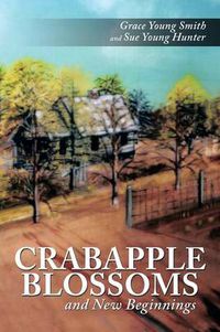 Cover image for Crabapple Blossoms and New Beginnings