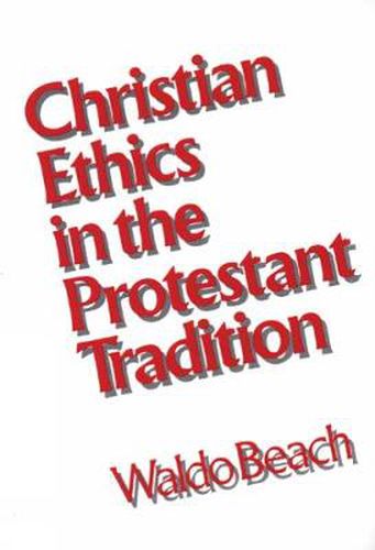 Cover image for Christian Ethics in the Protestant Tradition