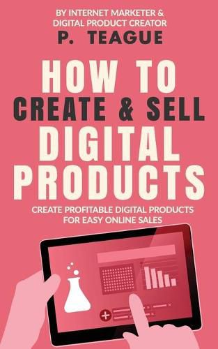 Cover image for How To Create & Sell Digital Products: Create profitable digital products for easy online sales