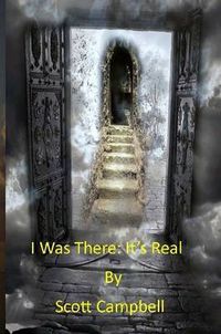 Cover image for I Was There: It's Real
