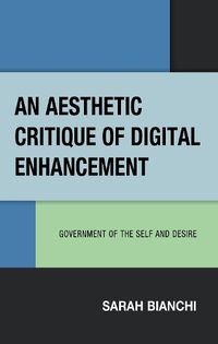 Cover image for An Aesthetic Critique of Digital Enhancement