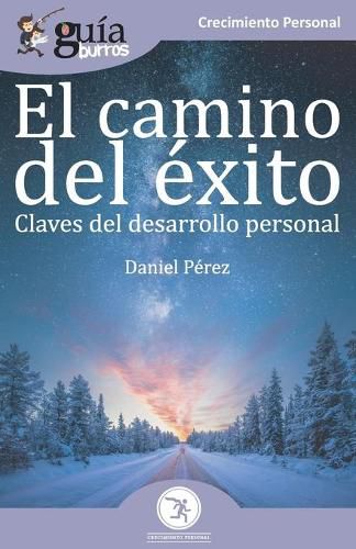 Cover image for GuiaBurros El camino del exito: Claves del desarrollo personal