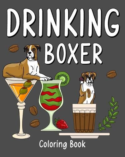 Cover image for Drinking Boxer Coloring Book