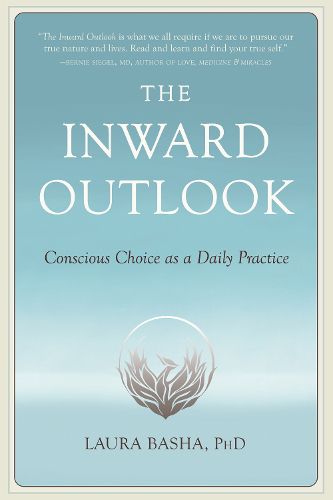 The Inward Outlook: Conscious Choice as a Daily Practice