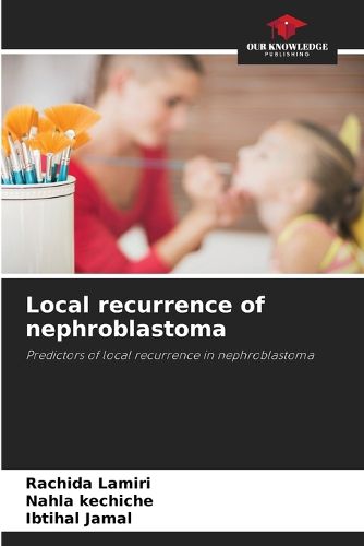 Cover image for Local recurrence of nephroblastoma