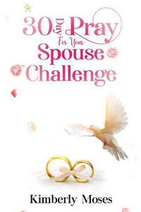 Cover image for 30 Day Pray For Your Spouse Challenge