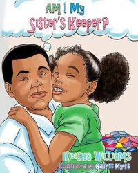 Cover image for Am I My Sister's Keeper?: Caleb Learns a Lesson