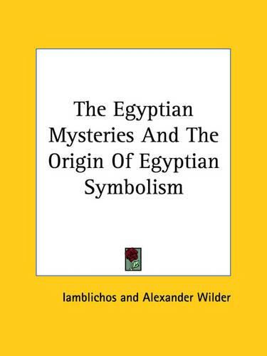 Cover image for The Egyptian Mysteries and the Origin of Egyptian Symbolism