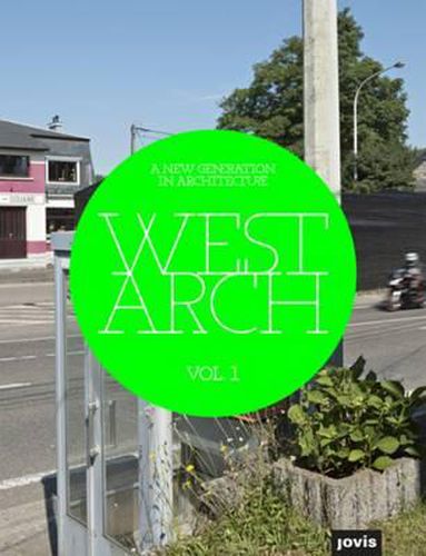Cover image for WESTARCH VOL 1: A New Generation in Architecture