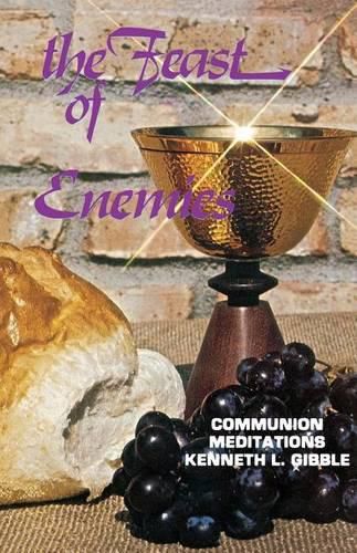 Cover image for The Feast of Enemies: Communion Meditations