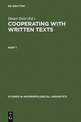 Cover image for Cooperating with Written Texts: The Pragmatics and Comprehension of Written Texts