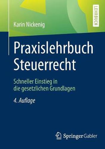 Cover image for Praxislehrbuch Steuerrecht: Schneller Einstieg in Die Gesetzlichen Grundlagen