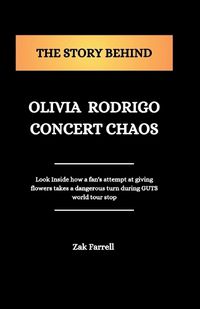 Cover image for The Story Behind Olivia Rodrigo Concert Chaos