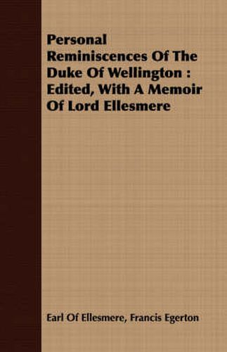 Personal Reminiscences of the Duke of Wellington