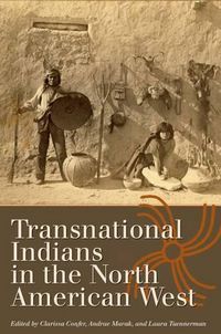 Cover image for Transnational Indians in the North American West