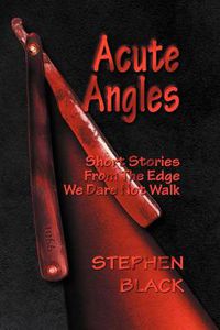 Cover image for Acute Angles: Short Stories from the Edge We Dare Not Walk