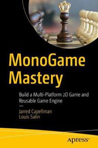 Cover image for MonoGame Mastery: Build a Multi-Platform 2D Game and Reusable Game Engine