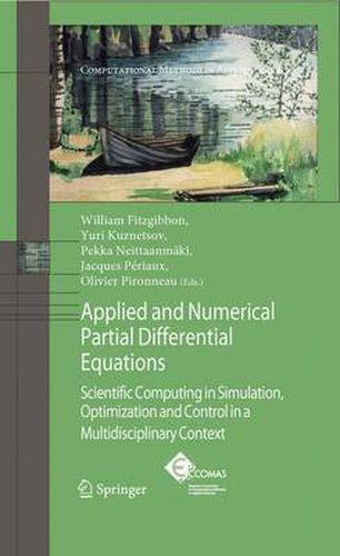 Cover image for Applied and Numerical Partial Differential Equations: Scientific Computing in Simulation, Optimization and Control in a Multidisciplinary Context