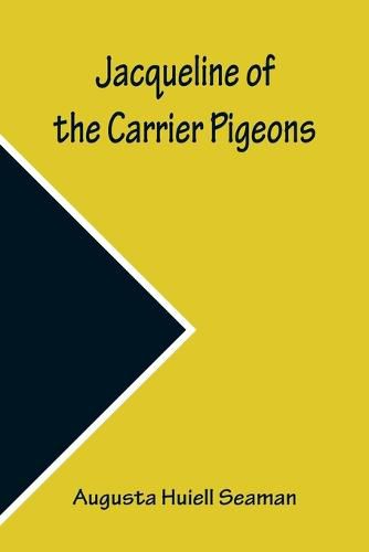 Cover image for Jacqueline of the Carrier Pigeons