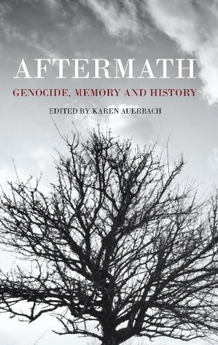 Cover image for Aftermath: Genocide, Memory and History