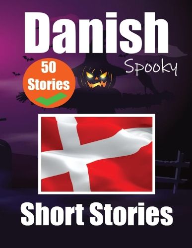 Cover image for 50 Short Spooky Storiеs in Danish A Bilingual Journеy in English and Danish