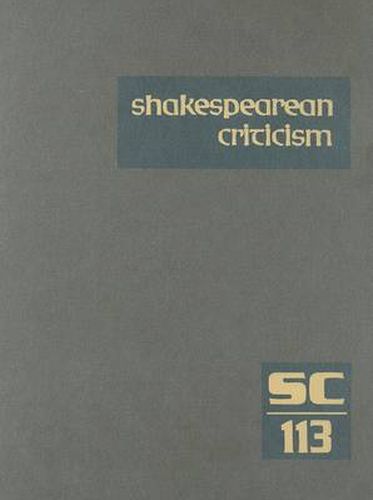 Cover image for Shakespearean Criticism: Excerpts from the Criticism of William Shakespeare's Plays & Poetry, from the First Published Appraisals to Current Evaluations