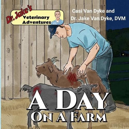 Dr. Jake's Veterinary Adventures: A Day on a Farm