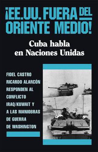 Cover image for EE UU Fuera Del Oriente Medio!: Cuba Habla en Naciones Unidas