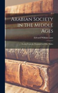 Cover image for Arabian Society in the Middle Ages