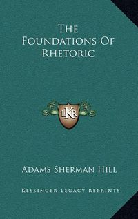 Cover image for The Foundations of Rhetoric