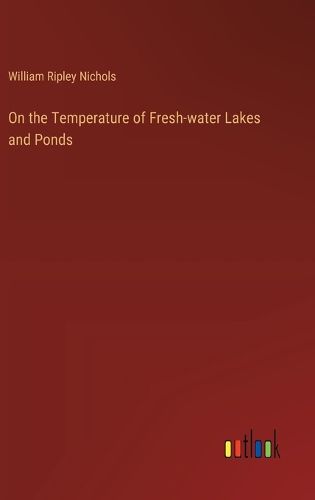 On the Temperature of Fresh-water Lakes and Ponds