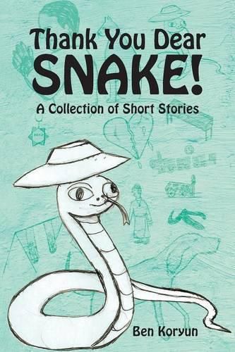 Cover image for Thank You Dear Snake!: A Collection of Short Stories