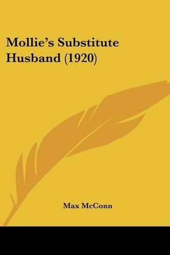 Cover image for Mollie's Substitute Husband (1920)