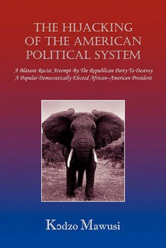 Cover image for The Hijacking of the American Political System