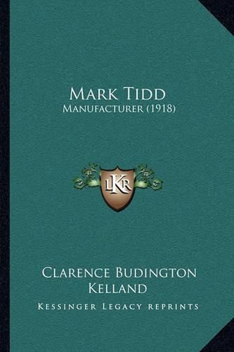 Mark Tidd: Manufacturer (1918)