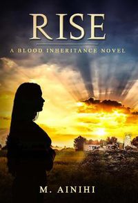 Cover image for Rise: A Blood Inheritance Novel