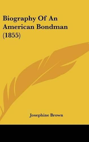 Cover image for Biography of an American Bondman (1855)